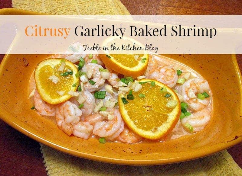 Citrusy Garlicky Baked Shrimp via Treble in the Kitchen.jpg