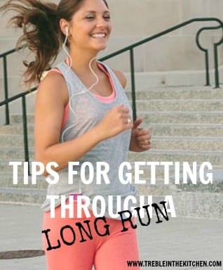 Tips for Getting Through a Long Run from Treble in the Kitchen
