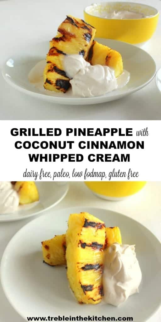 Grilled Pineapple with Coconut Cinnamon Whipped Cream from Treble in the Kitchen