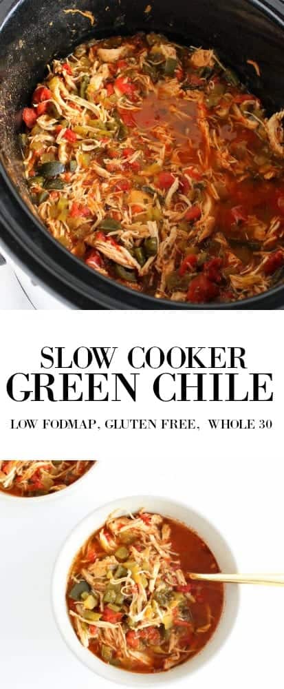 Slow Cooker Green Chili low FODMAP, gluten free, grain free, dairy free, whole 30, paleo